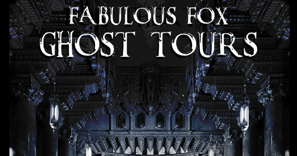 Fabulous Fox Ghost Tours | The Fabulous Fox Theatre